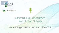 Orphan Drug Designations And Orphan Subsets veristat orphan video